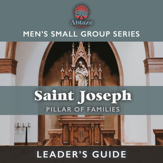 Leader's Guide to "Saint Joseph: Pillar of Families" - Men's Series