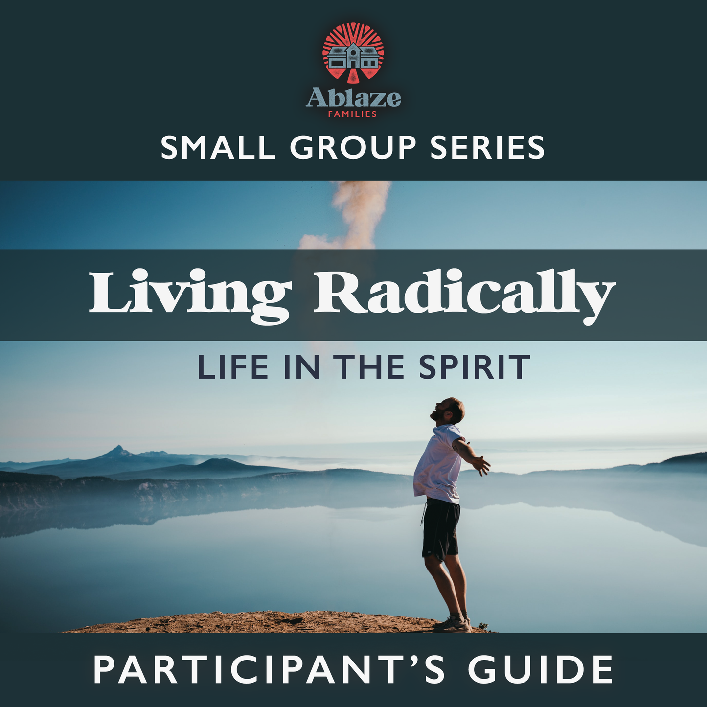 Participant's Guide to "Living Radically"