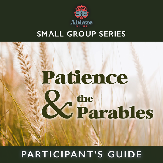 Participant's Guide to "Patience and the Parables"