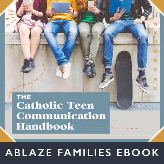 The Catholic Teen Communication Handbook