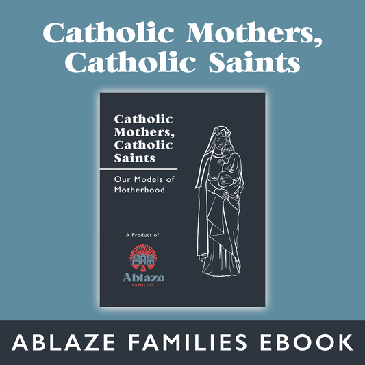 Catholic Mothers, Catholic Saints