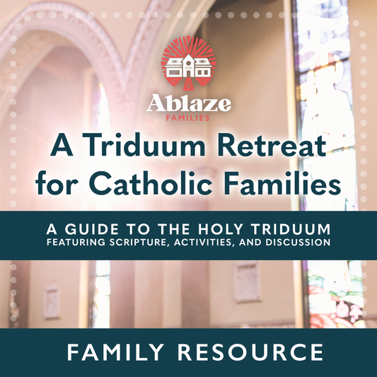 Triduum Retreat for Catholic Families